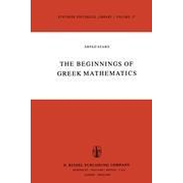 The Beginnings of Greek Mathematics, A. Szabó