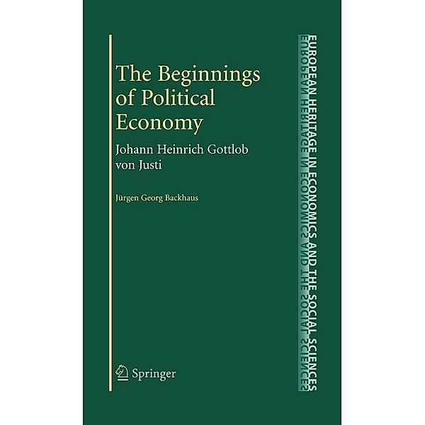 The Beginnings of Political Economy / The European Heritage in Economics and the Social Sciences Bd.7