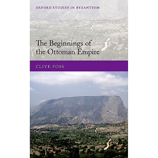 The Beginnings of the Ottoman Empire, Clive Foss