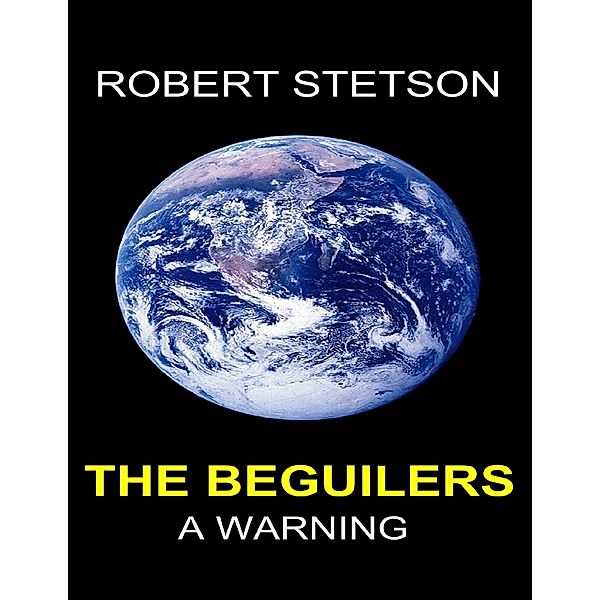 The Beguilers a Warning, Robert Stetson