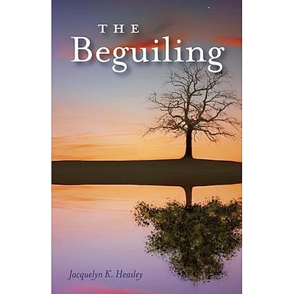 The Beguiling, Jacquelyn K Heasley