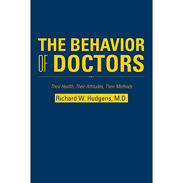 The Behavior of Doctors, Richard W. Hudgens