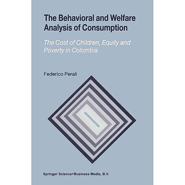 The Behavioral and Welfare Analysis of Consumption, Federico Perali