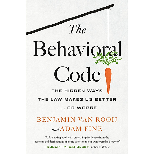 The Behavioral Code, Benjamin van Rooij, Adam Fine