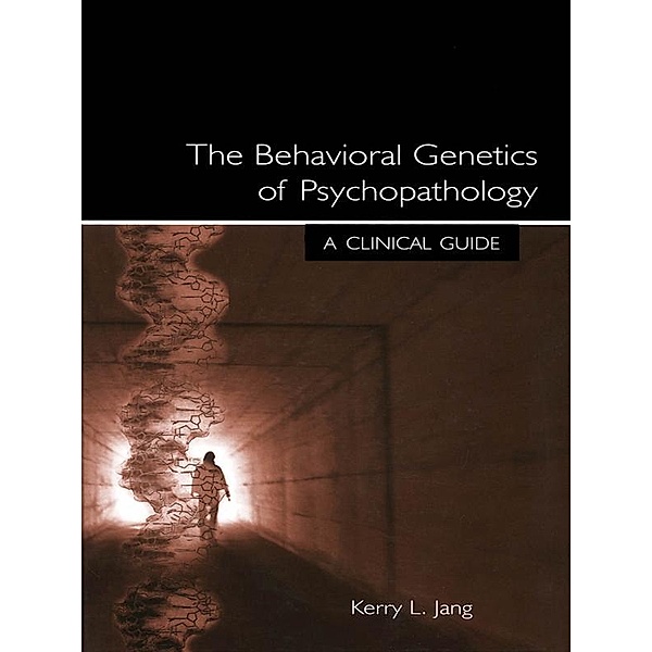 The Behavioral Genetics of Psychopathology, Kerry L. Jang