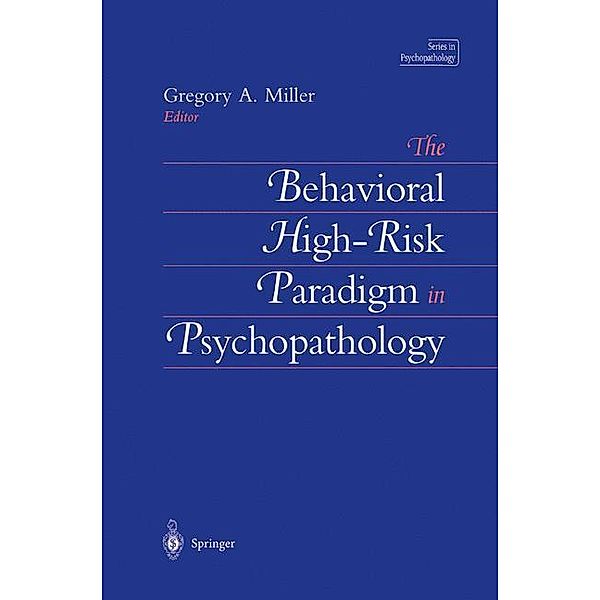 The Behavioral High-Risk Paradigm in Psychopathology