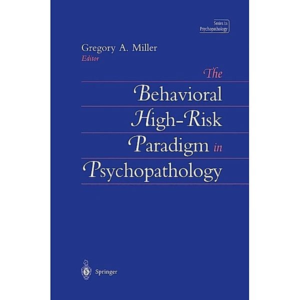 The Behavioral High-Risk Paradigm in Psychopathology / Series in Psychopathology