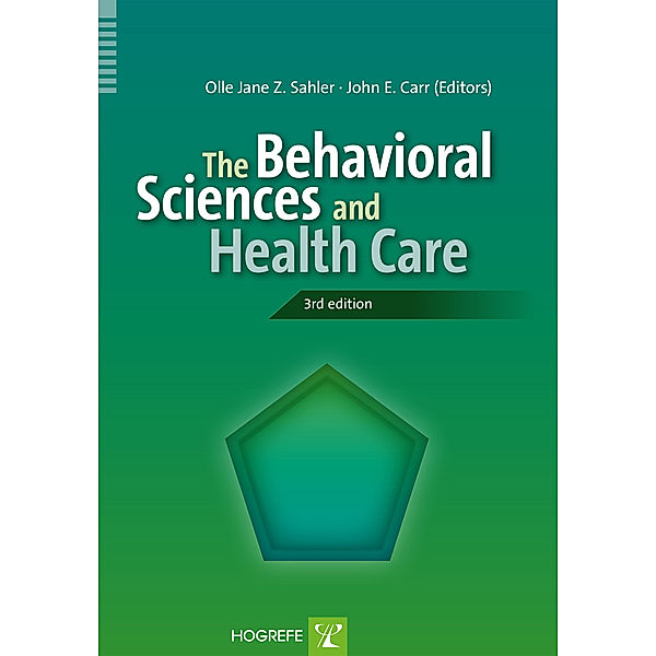 The Behavioral Sciences and Health Care, Olle J Sahler, John E Carr, Julia B Frank, João Nunes