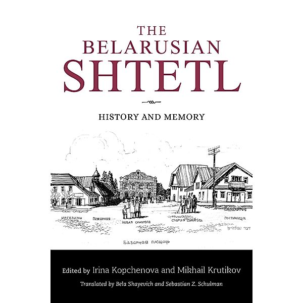 The Belarusian Shtetl / Jews in Eastern Europe