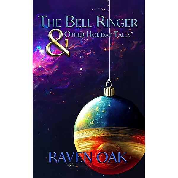 The Bell Ringer & Other Holiday Tales, Raven Oak