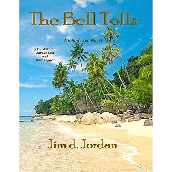 The Bell Tolls, Jim D. Jordan