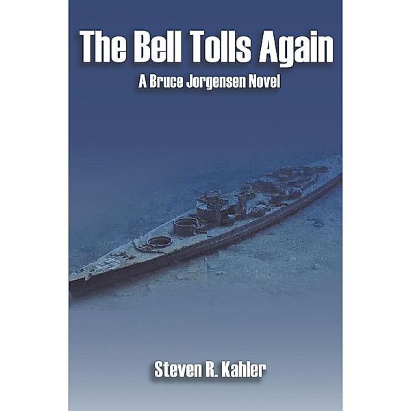 The Bell Tolls Again, Steven R R. Kahler