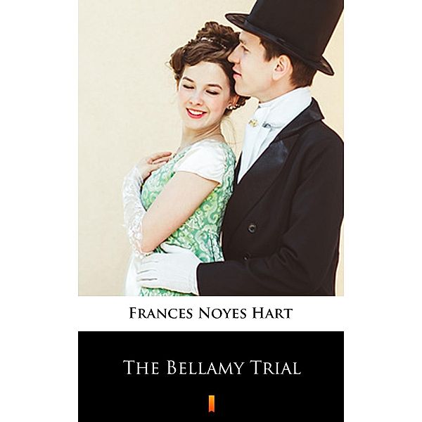 The Bellamy Trial, Frances Noyes Hart
