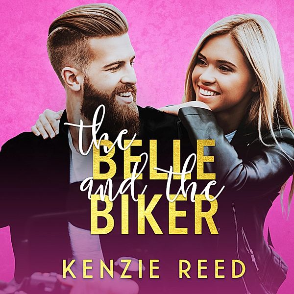 The Belle and the Biker - 2 - The Belle and the Biker, Kenzie Reed