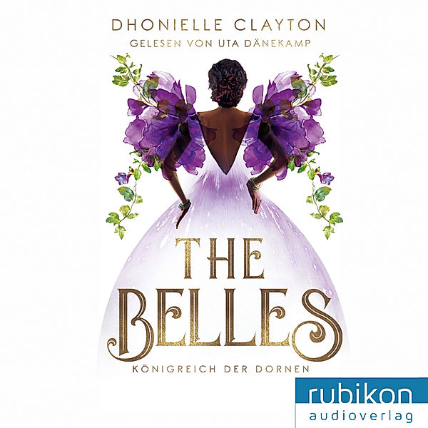 The Belles - 2 - The Belles 2: Königreich der Dornen, Dhonielle Clayton