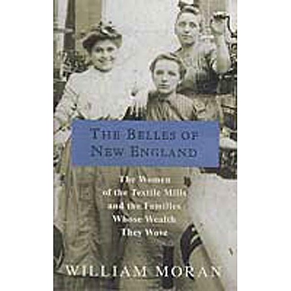 The Belles of New England, William Moran