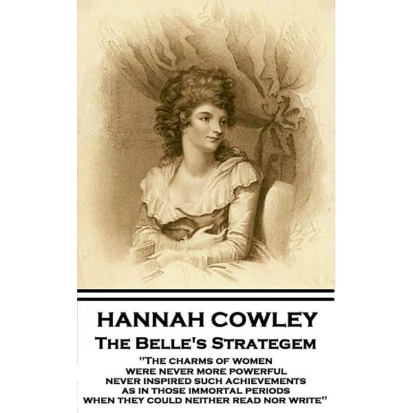 The Belle's Strategem, Hannah Cowley