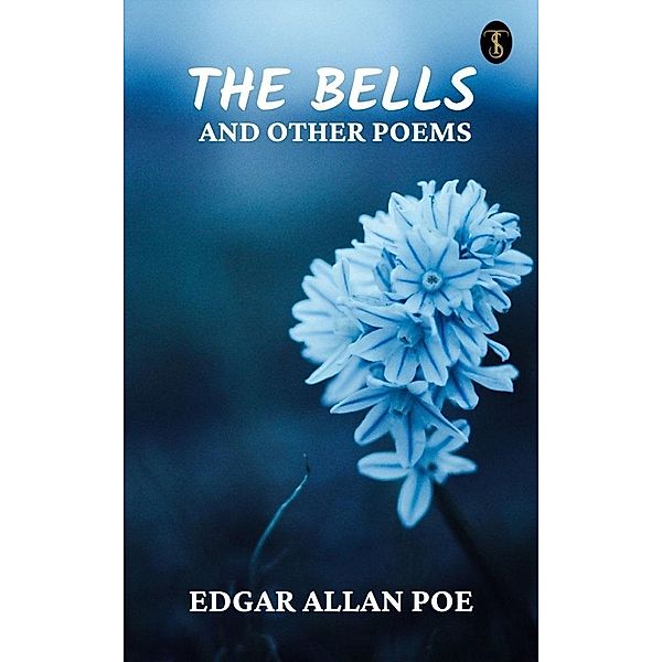 The Bells, and Other Poems, Edgar Allan Poe