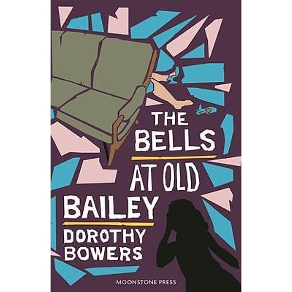 The Bells at Old Bailey / Moonstone Press, Dorothy Bowers