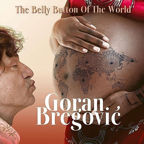 The Belly Button Of The World, Goran Bregovic