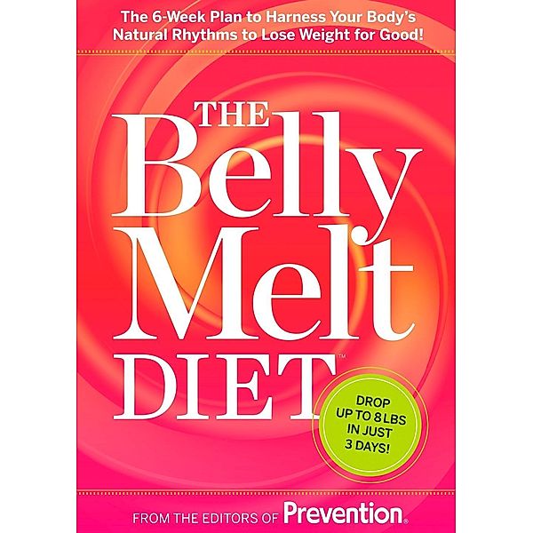The Belly Melt Diet, Editors Of Prevention Magazine