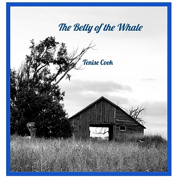 The Belly of the Whale, Tenise Cook