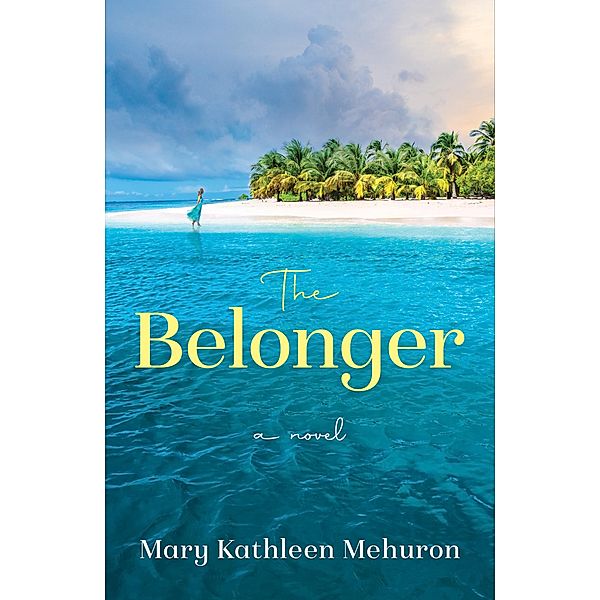 The Belonger, Mary Kathleen Mehuron