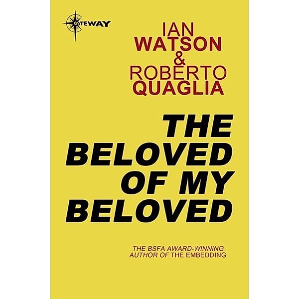The Beloved of My Beloved, Ian Watson, Roberto Quaglia