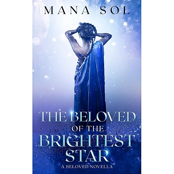 The Beloved of the Brightest Star, Mana Sol