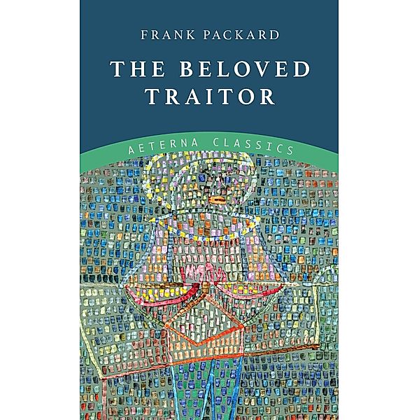 The Beloved Traitor, Frank Packard