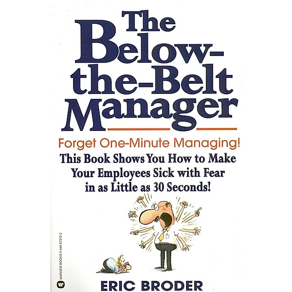The Below-the-Belt Manager, Eric Broder