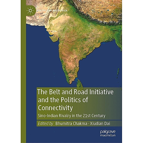 The Belt and Road Initiative and the Politics of Connectivity / Politics of South Asia