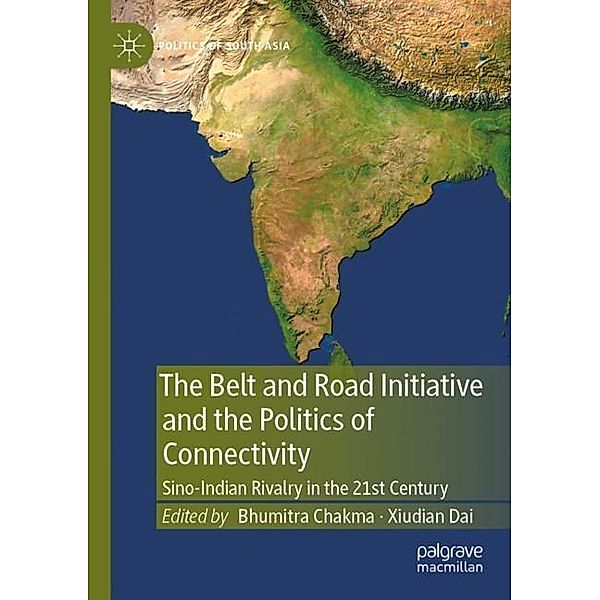 The Belt and Road Initiative and the Politics of Connectivity