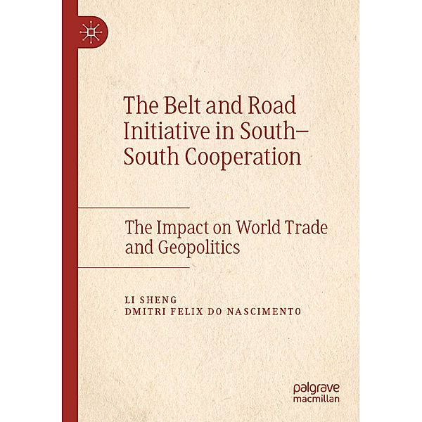 The Belt and Road Initiative in South-South Cooperation, Li Sheng, Dmitri Felix do Nascimento