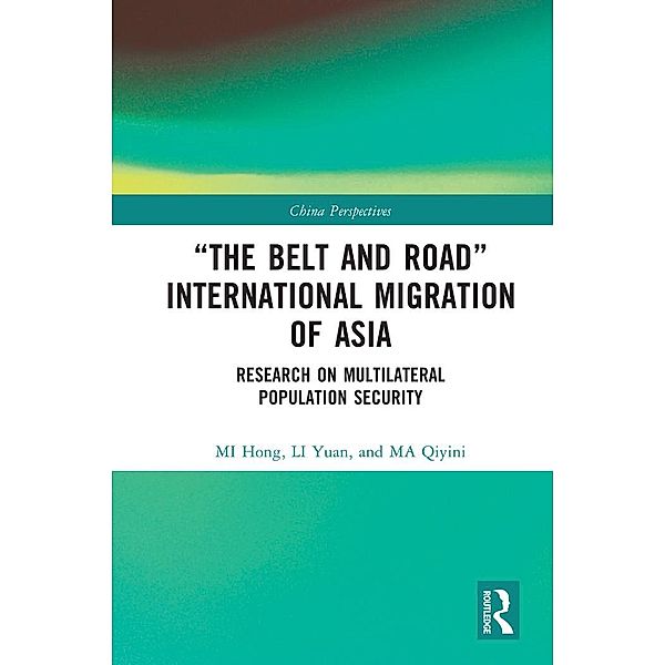 The Belt and Road International Migration of Asia, Mi Hong, Li Yuan, Ma Qiyini