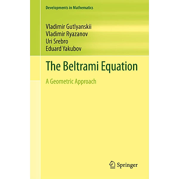 The Beltrami Equation, Vladimir Gutlyanskii, Vladimir Ryazanov, Uri Srebro, Eduard Yakubov