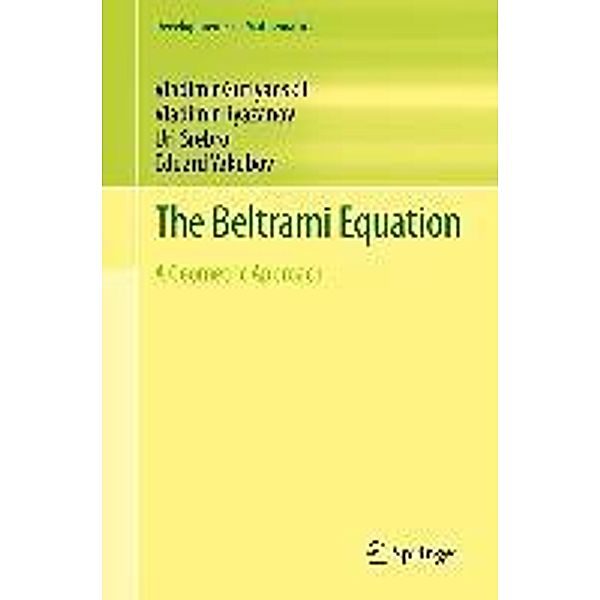 The Beltrami Equation / Developments in Mathematics Bd.26, Vladimir Gutlyanskii, Vladimir Ryazanov, Uri Srebro, Eduard Yakubov