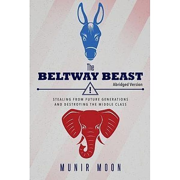 The Beltway Beast - Abridged Version / Munir Moon LLC, Munir Moon