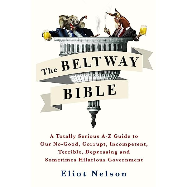The Beltway Bible, Eliot Nelson