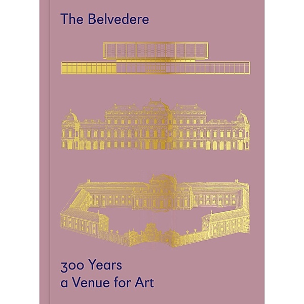 The Belvedere: 300 Years a Venue for Art