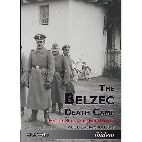 The Belzec Death Camp, Chris Webb