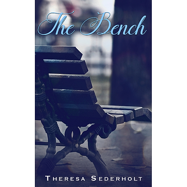 The Bench, Theresa Sederholt