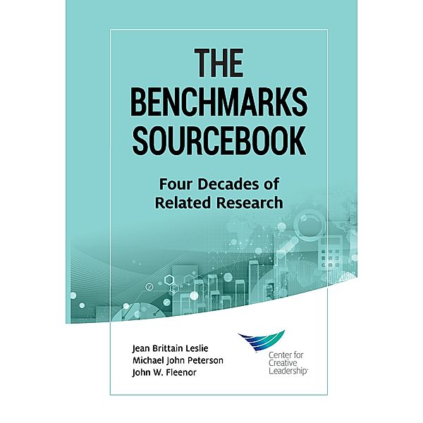 The Benchmarks Sourcebook: Four Decades of Related Research, Jean Brittain Leslie, Michael John Peterson, John W. Fleenor