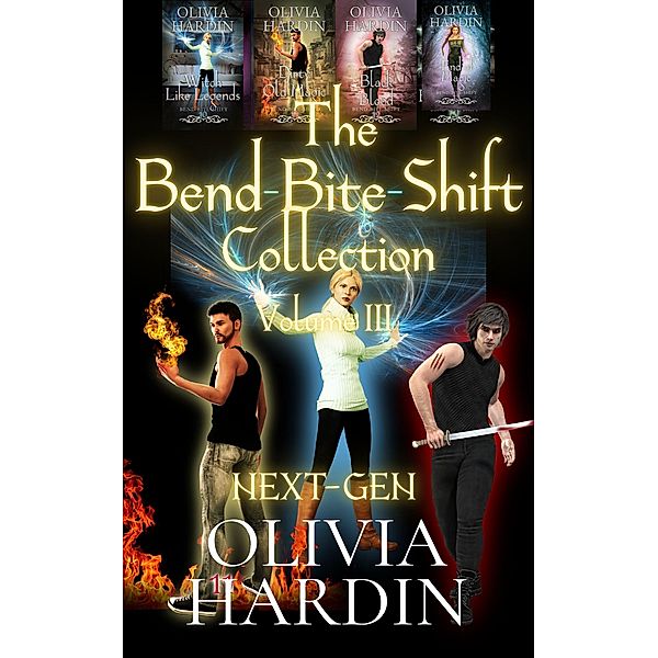 The Bend-Bite-Shift Collection Volume III, Olivia Hardin