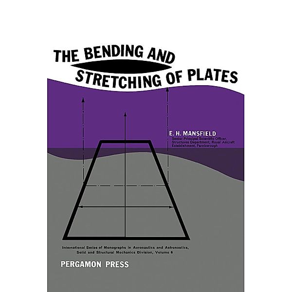 The Bending and Stretching of Plates, E. H. Mansfield