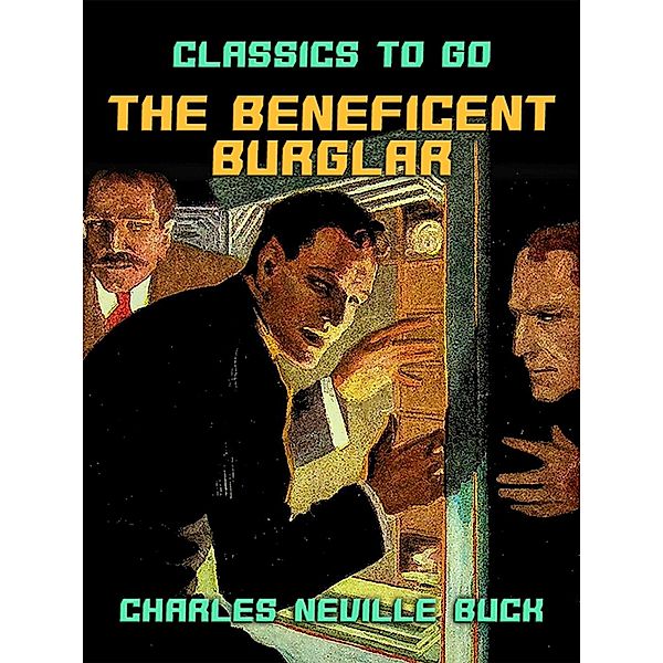 The Beneficent Burglar, Charles Neville Buck