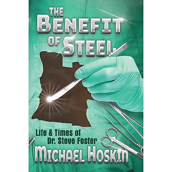 The Benefit of Steel, Michael Hoskin