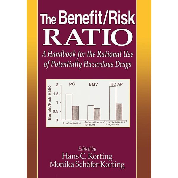The Benefit/Risk Ratio, Hans C. Korting, M. Schafer-Korting