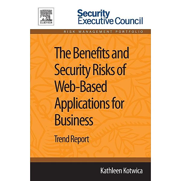 The Benefits and Security Risks of Web-Based Applications for Business, Kathleen Kotwica