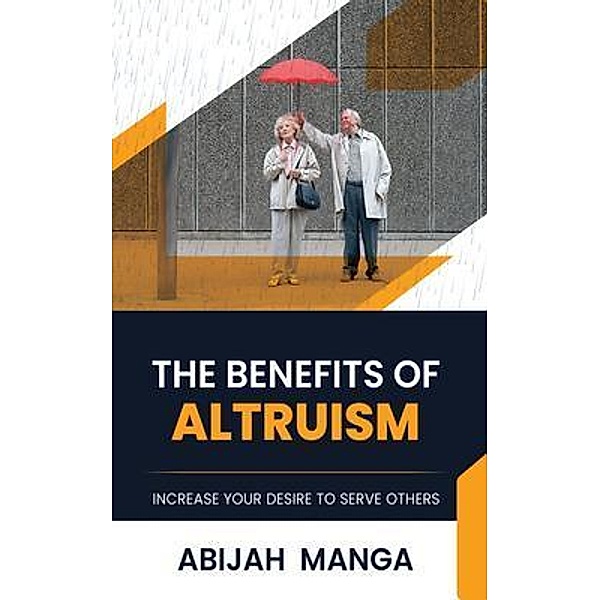 The Benefits Of Altruism, Abijah Manga